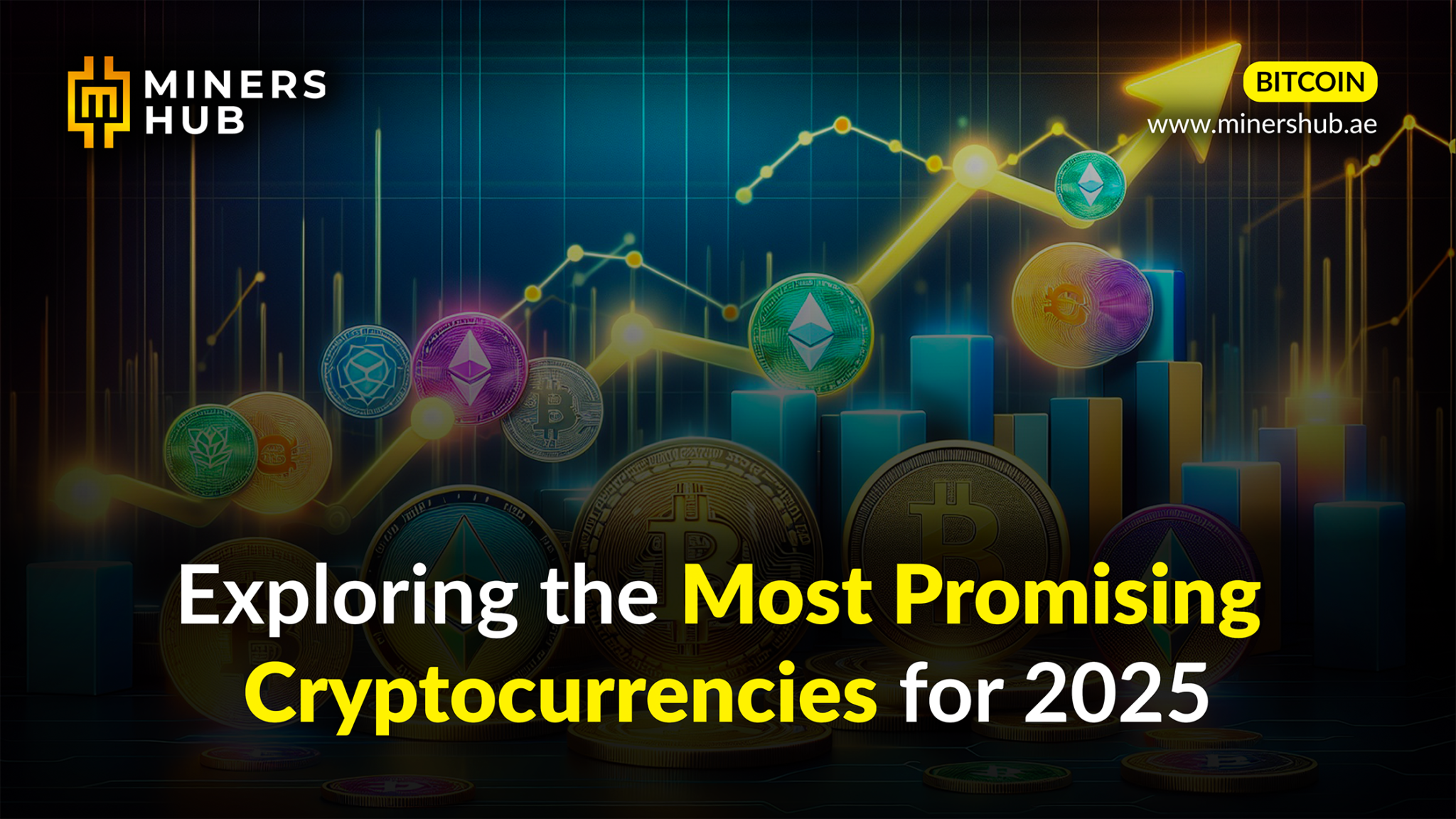 Exploring the Most Promising Cryptocurrencies for 2025 Miners Hub